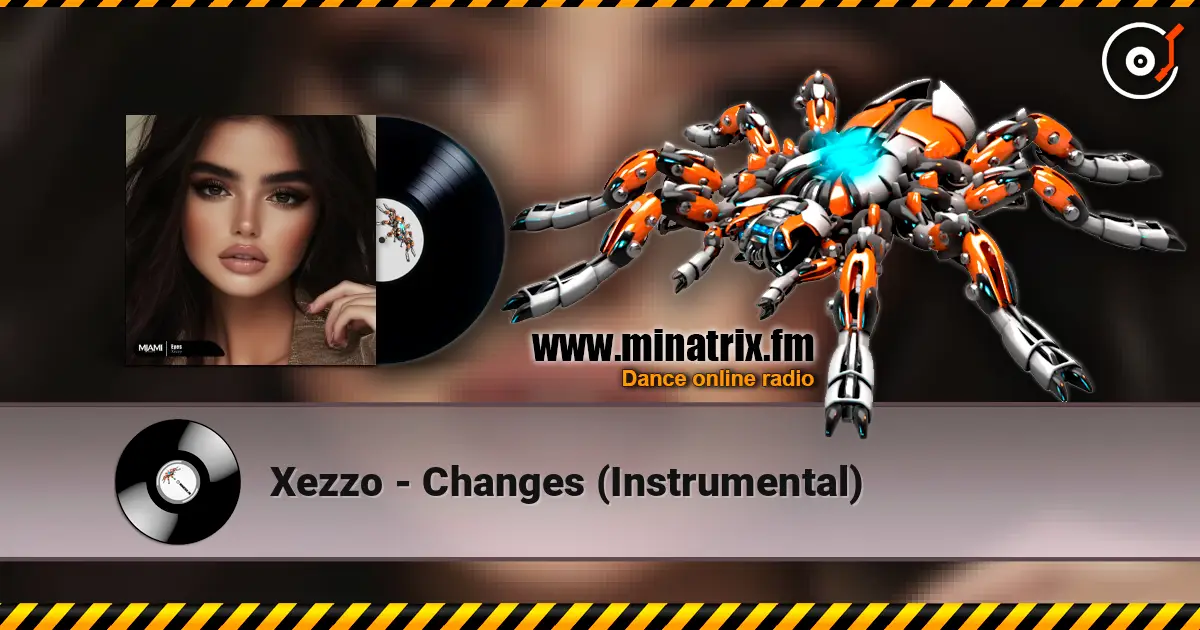 Xezzo - Changes (Instrumental) écouter en ligne en haute qualité | Minatrix.FM
