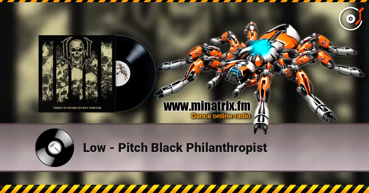 Low - Pitch Black Philanthropist слушать онлайн в высоком качестве | Minatrix.FM