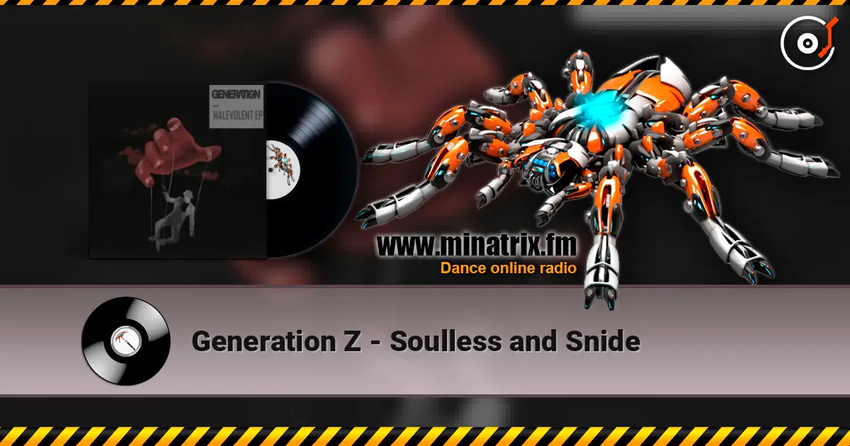 Generation Z - Soulless and Snide слушать онлайн в высоком качестве | Minatrix.FM