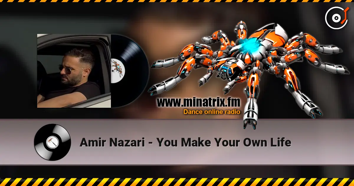Amir Nazari - You Make Your Own Life écouter en ligne en haute qualité | Minatrix.FM