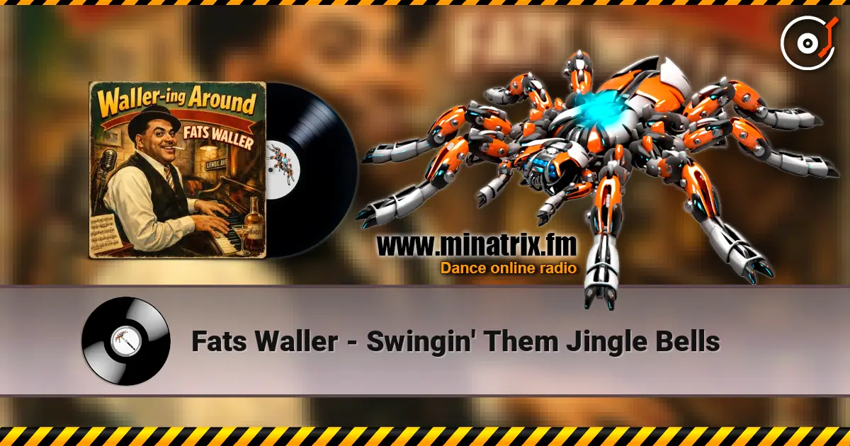 Fats Waller - Swingin' Them Jingle Bells 在线收听高音质 | Minatrix.FM