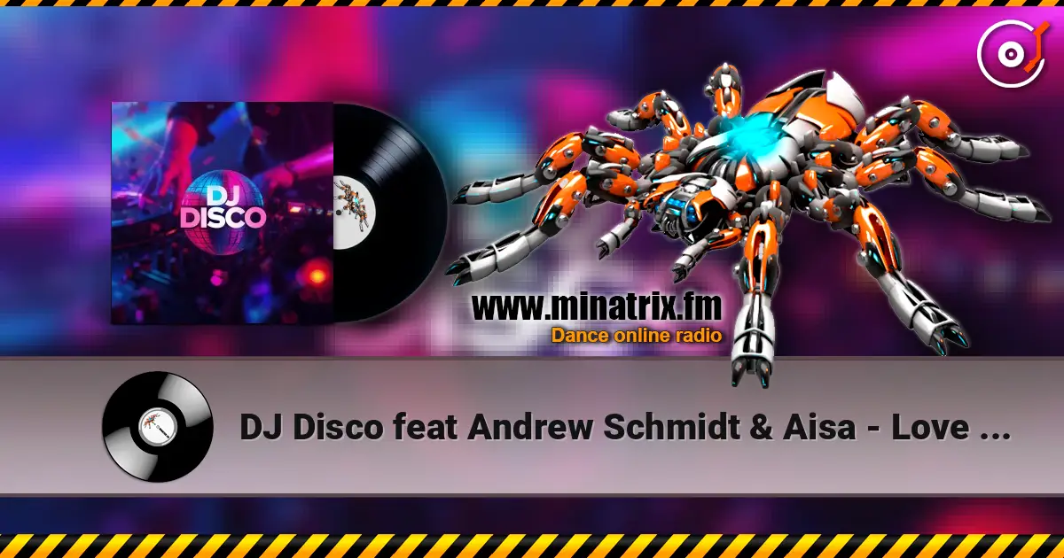 DJ Disco feat Andrew Schmidt & Aisa - Love is gone listen online in high quality | Minatrix.FM