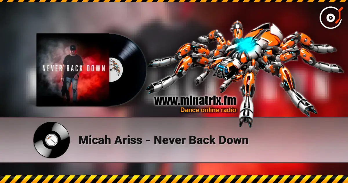 Micah Ariss - Never Back Down online in hoher Qualität hören | Minatrix.FM