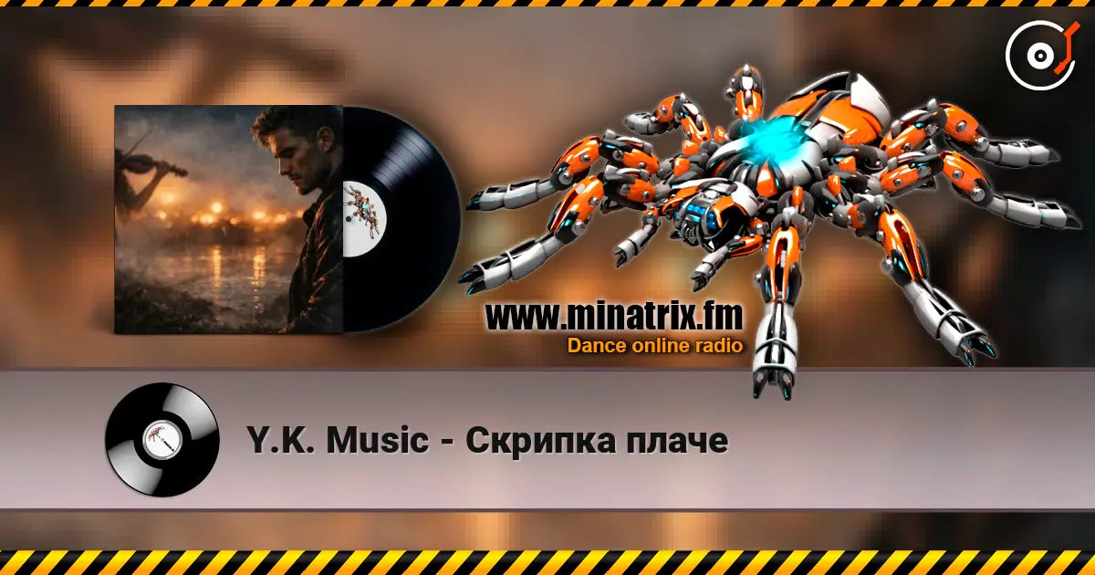Y.K. Music - Скрипка плаче écouter en ligne en haute qualité | Minatrix.FM