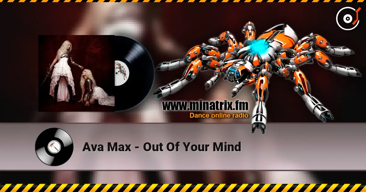 Ava Max - Out Of Your Mind écouter en ligne en haute qualité | Minatrix.FM