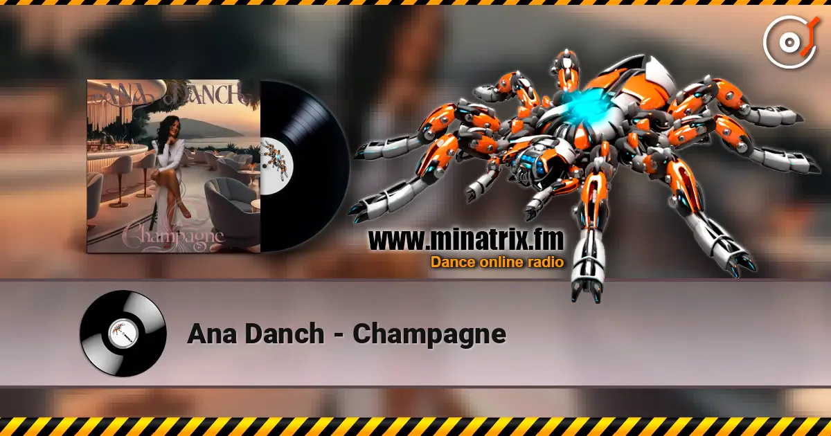 Ana Danch - Champagne слушать онлайн в высоком качестве | Minatrix.FM