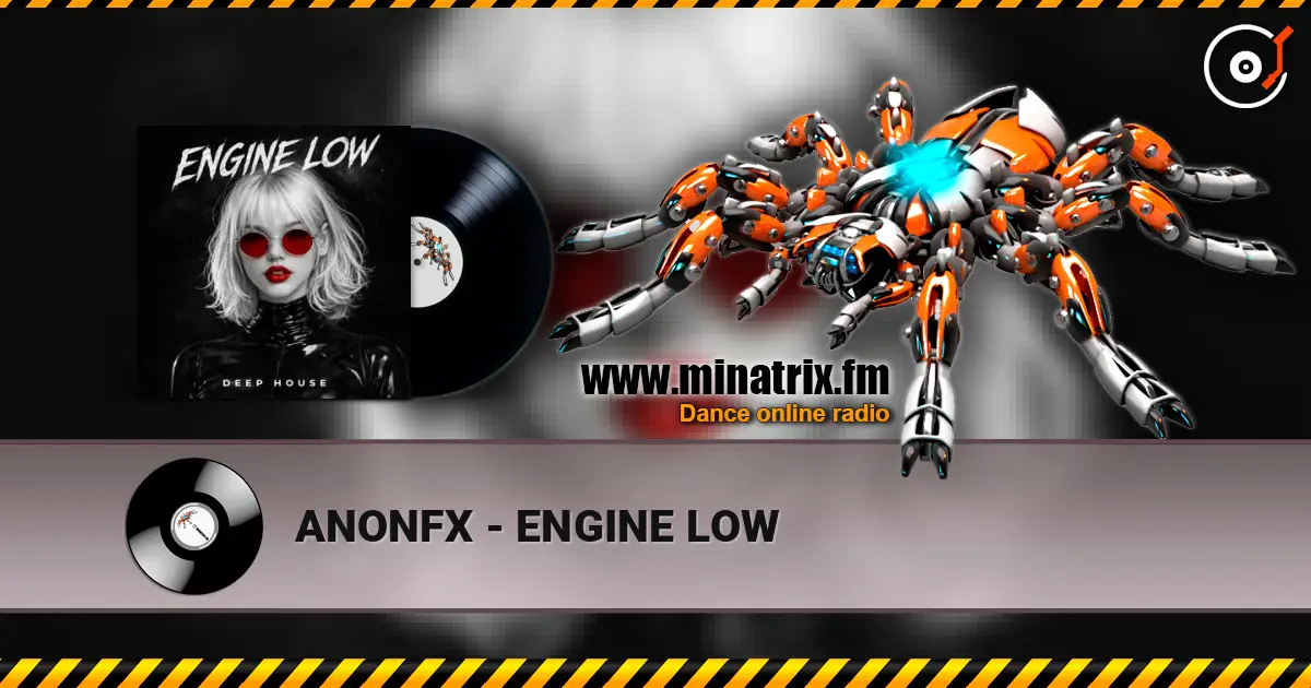 ANONFX - ENGINE LOW online in hoher Qualität hören | Minatrix.FM