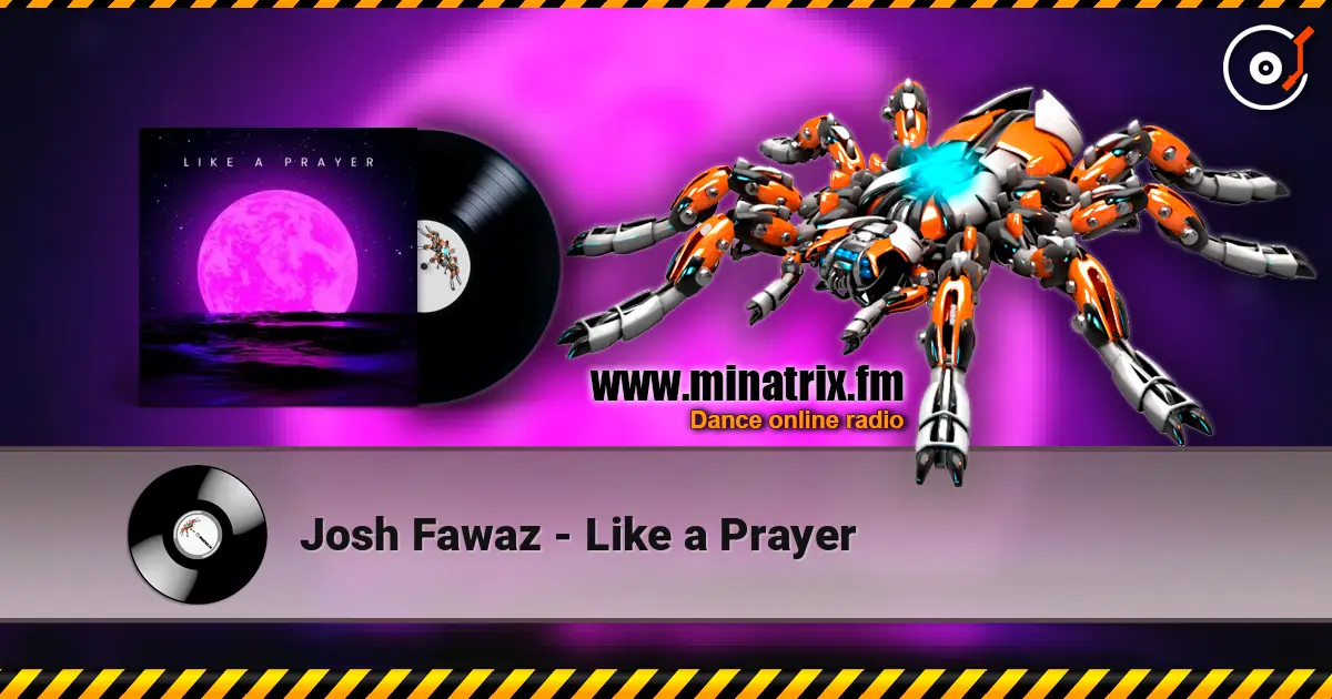 Josh Fawaz - Like a Prayer слушать онлайн в высоком качестве | Minatrix.FM
