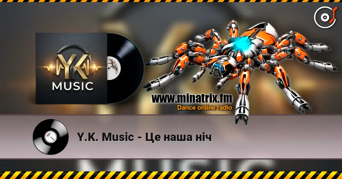 Y.K. Music - Це наша ніч слушать онлайн в высоком качестве | Minatrix.FM