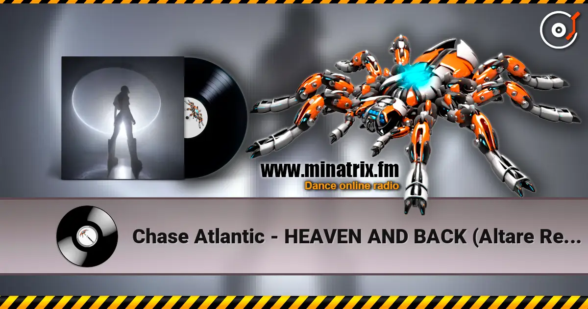 Chase Atlantic - HEAVEN AND BACK (Altare Remix) écouter en ligne en haute qualité | Minatrix.FM