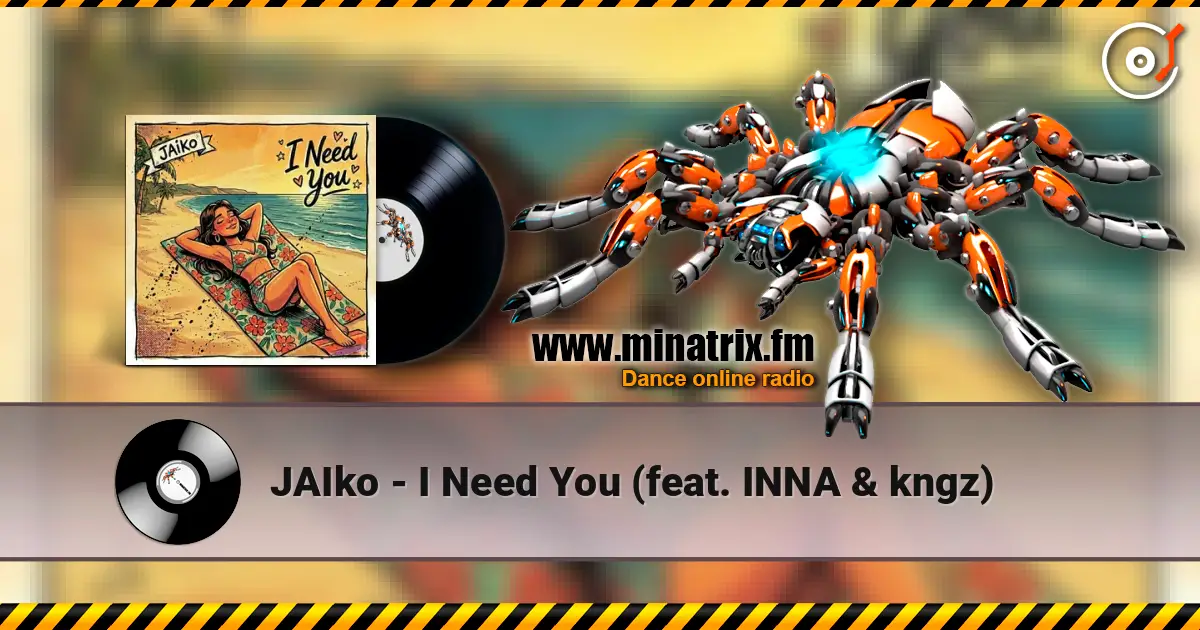 JAIko - I Need You (feat. INNA & kngz) escuchar en línea en alta calidad | Minatrix.FM