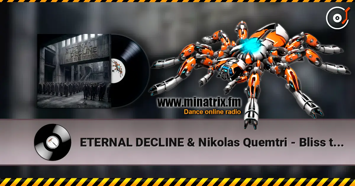 ETERNAL DECLINE & Nikolas Quemtri - Bliss to be Deceived слушать онлайн в высоком качестве | Minatrix.FM