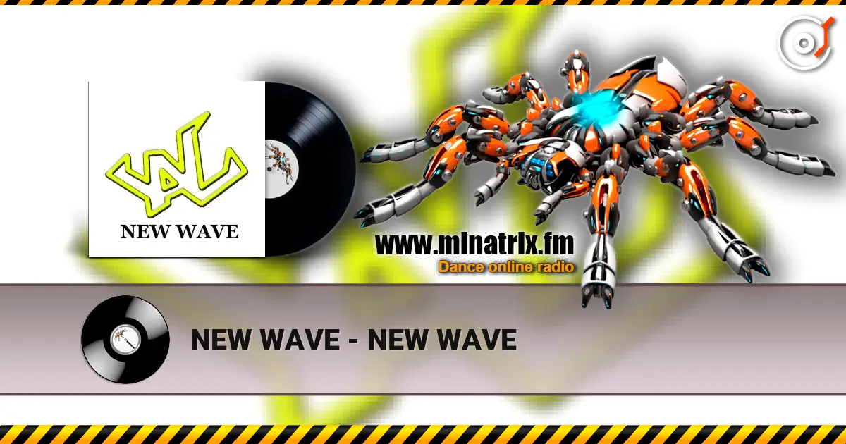 NEW WAVE - NEW WAVE слушать онлайн в высоком качестве | Minatrix.FM