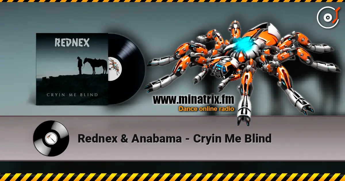 Rednex & Anabama - Cryin Me Blind слухати онлайн у високій якості | Minatrix.FM