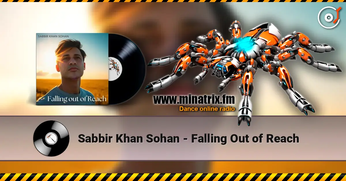 Sabbir Khan Sohan - Falling Out of Reach 在线收听高音质 | Minatrix.FM