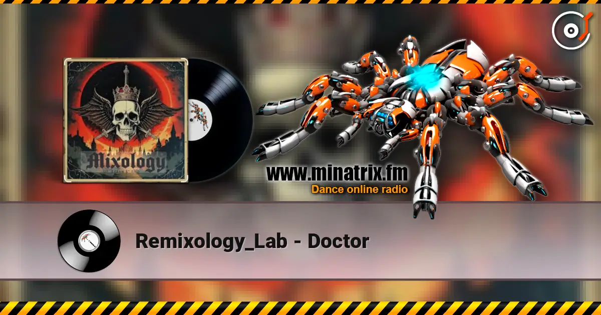 Remixology_Lab - Doctor listen online in high quality | Minatrix.FM