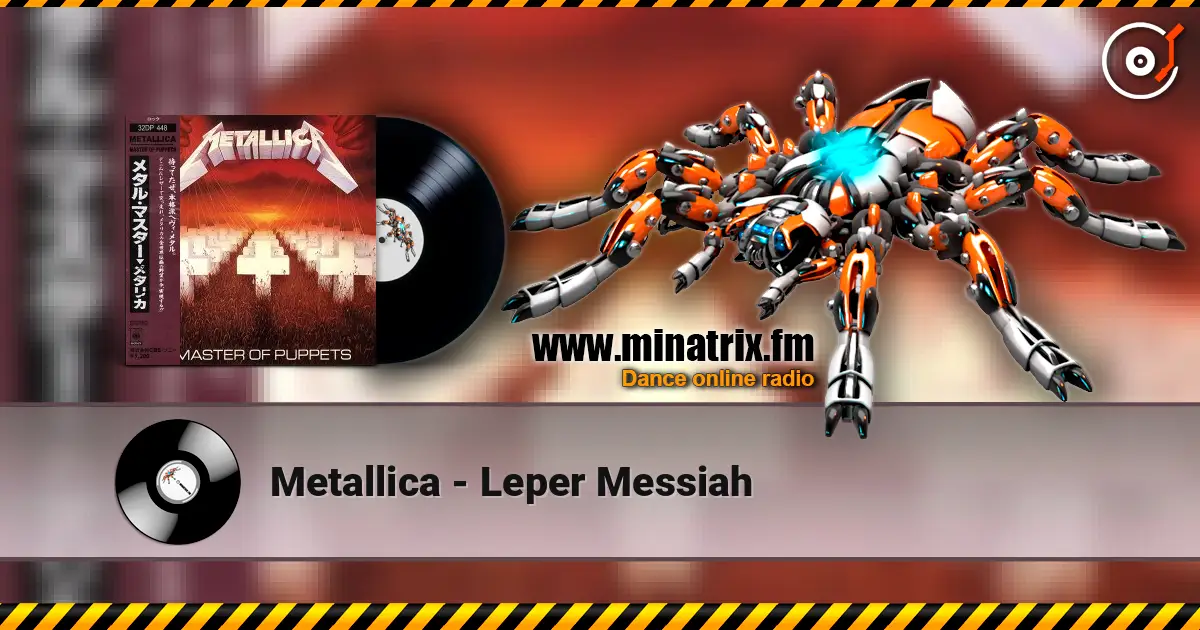 Metallica - Leper Messiah слушать онлайн в высоком качестве | Minatrix.FM