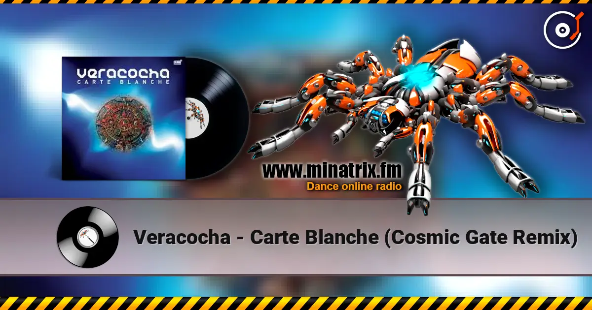 Veracocha - Carte Blanche (Cosmic Gate Remix) слушать онлайн в высоком качестве | Minatrix.FM