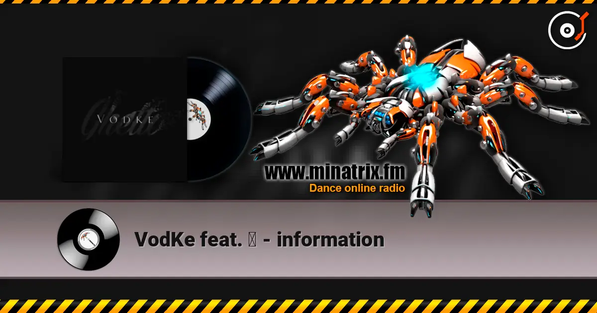 VodKe feat. 无 - information слушать онлайн в высоком качестве | Minatrix.FM