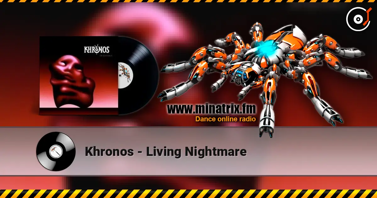 Khronos - Living Nightmare слушать онлайн в высоком качестве | Minatrix.FM