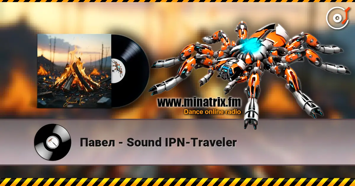 Павел - Sound IPN-Traveler слушать онлайн в высоком качестве | Minatrix.FM