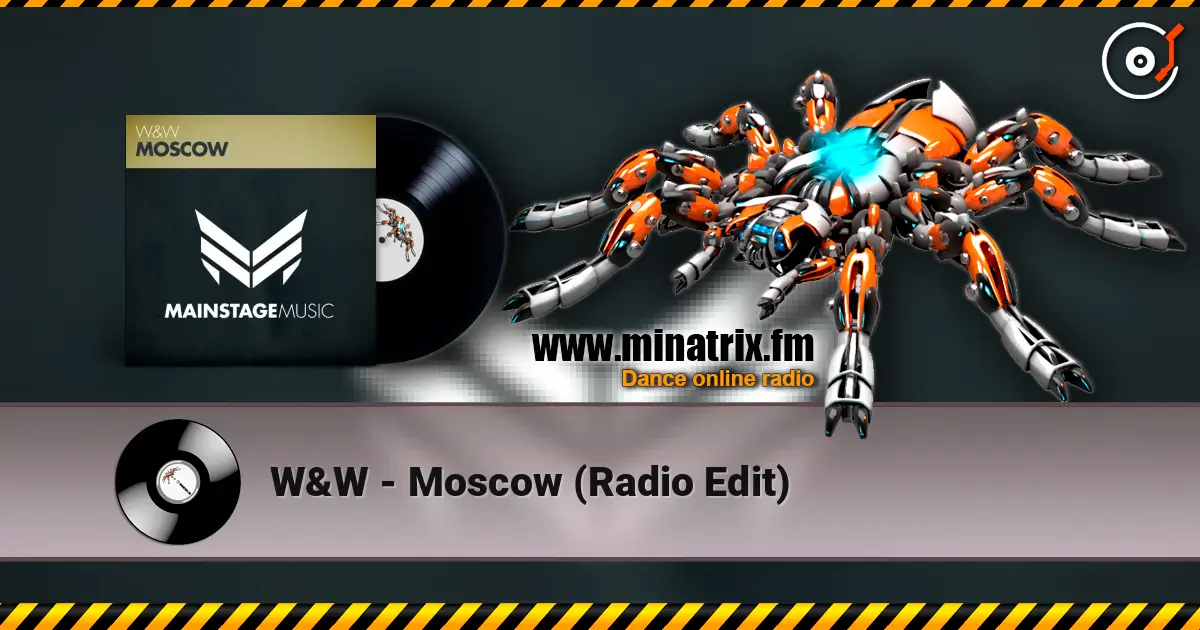 W&W - Moscow (Radio Edit) слушать онлайн в высоком качестве | Minatrix.FM