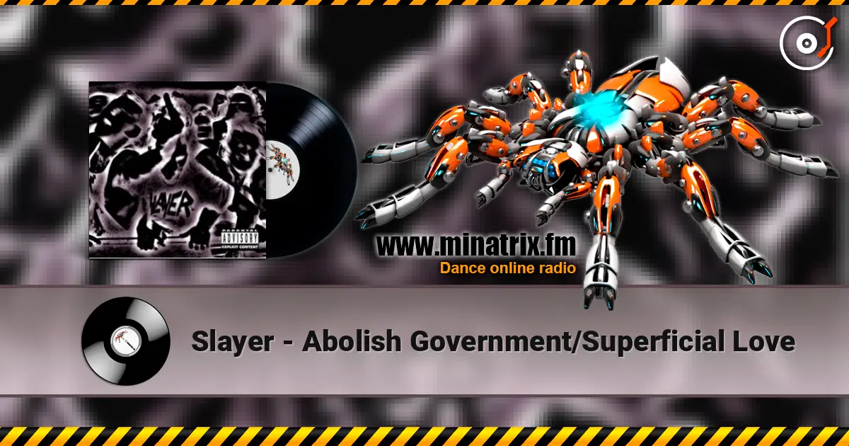 Slayer - Abolish Government/Superficial Love слушать онлайн в высоком качестве | Minatrix.FM