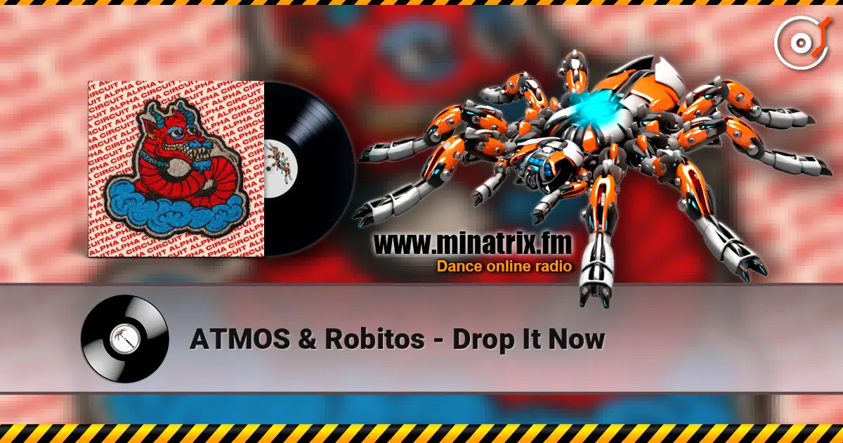 ATMOS & Robitos - Drop It Now слушать онлайн в высоком качестве | Minatrix.FM