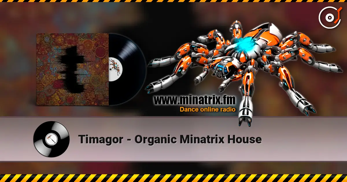 Timagor - Organic Minatrix House слушать онлайн в высоком качестве | Minatrix.FM