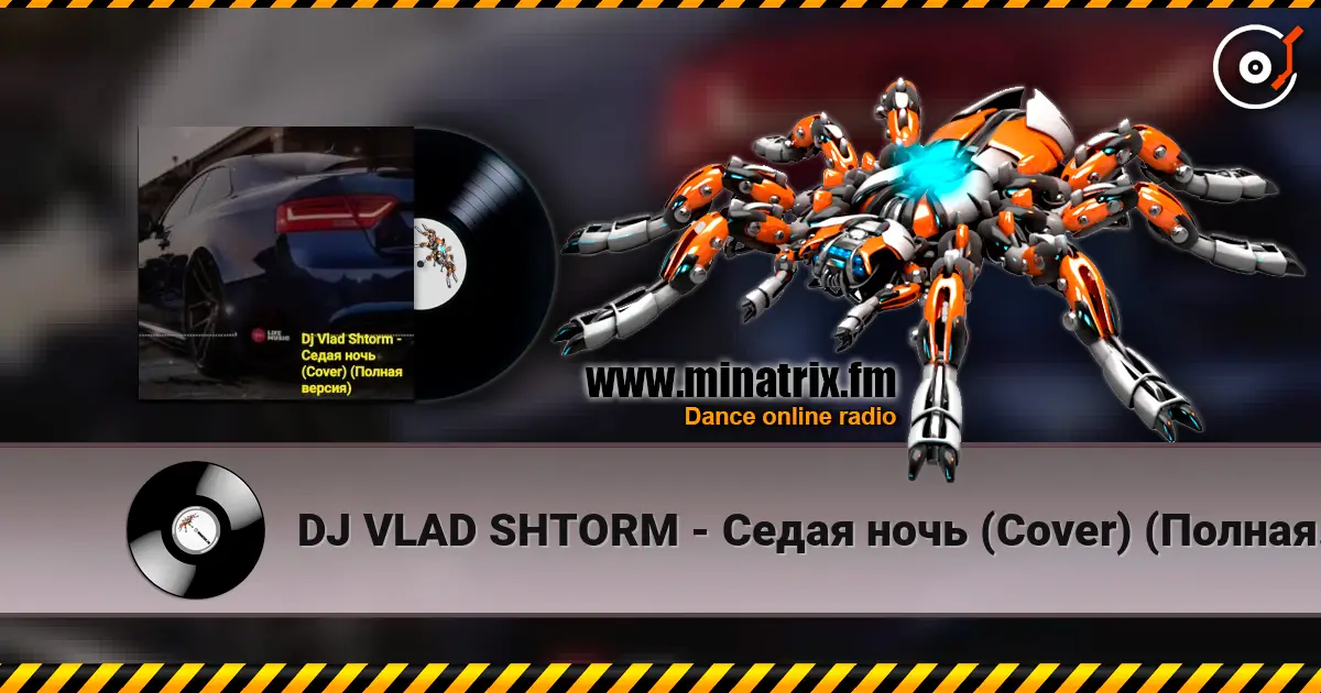 DJ VLAD SHTORM - Седая ночь (Cover) (Полная версия) listen online in high quality | Minatrix.FM