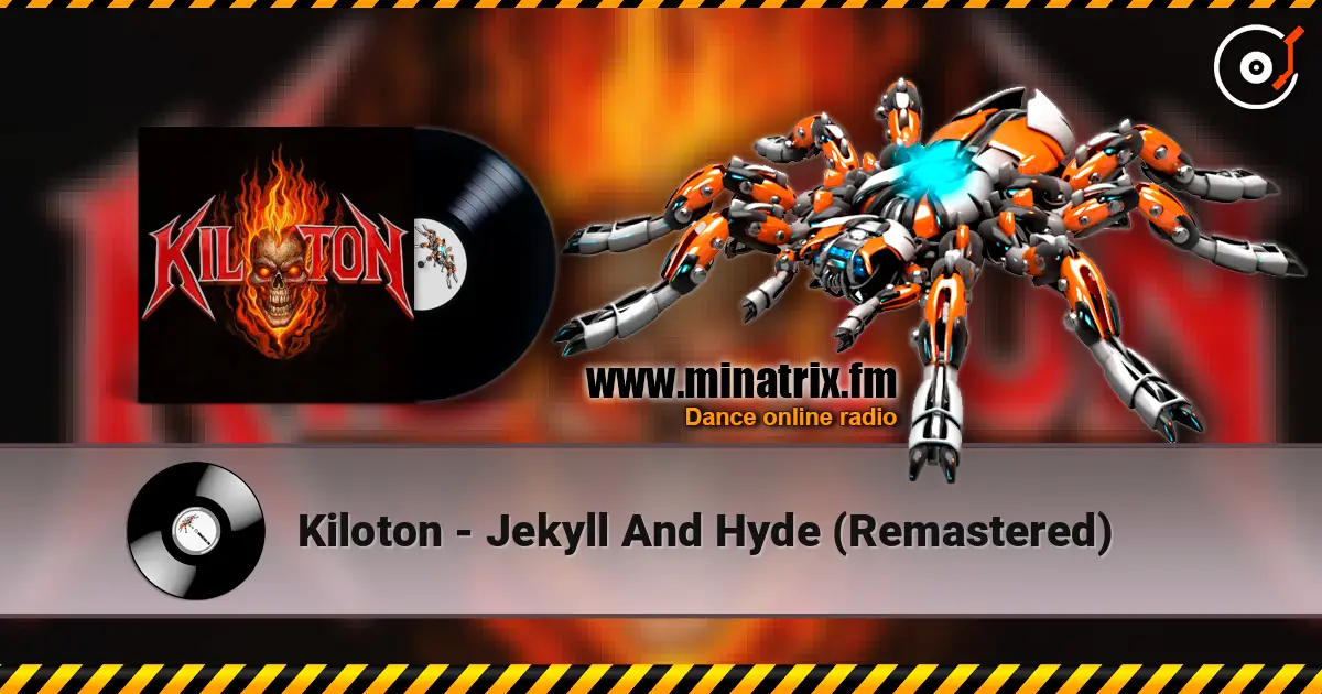 Kiloton - Jekyll And Hyde (Remastered) online in hoher Qualität hören | Minatrix.FM