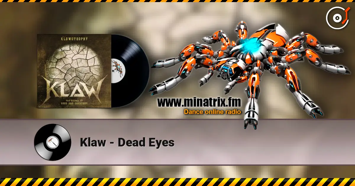 Klaw - Dead Eyes 在线收听高音质 | Minatrix.FM
