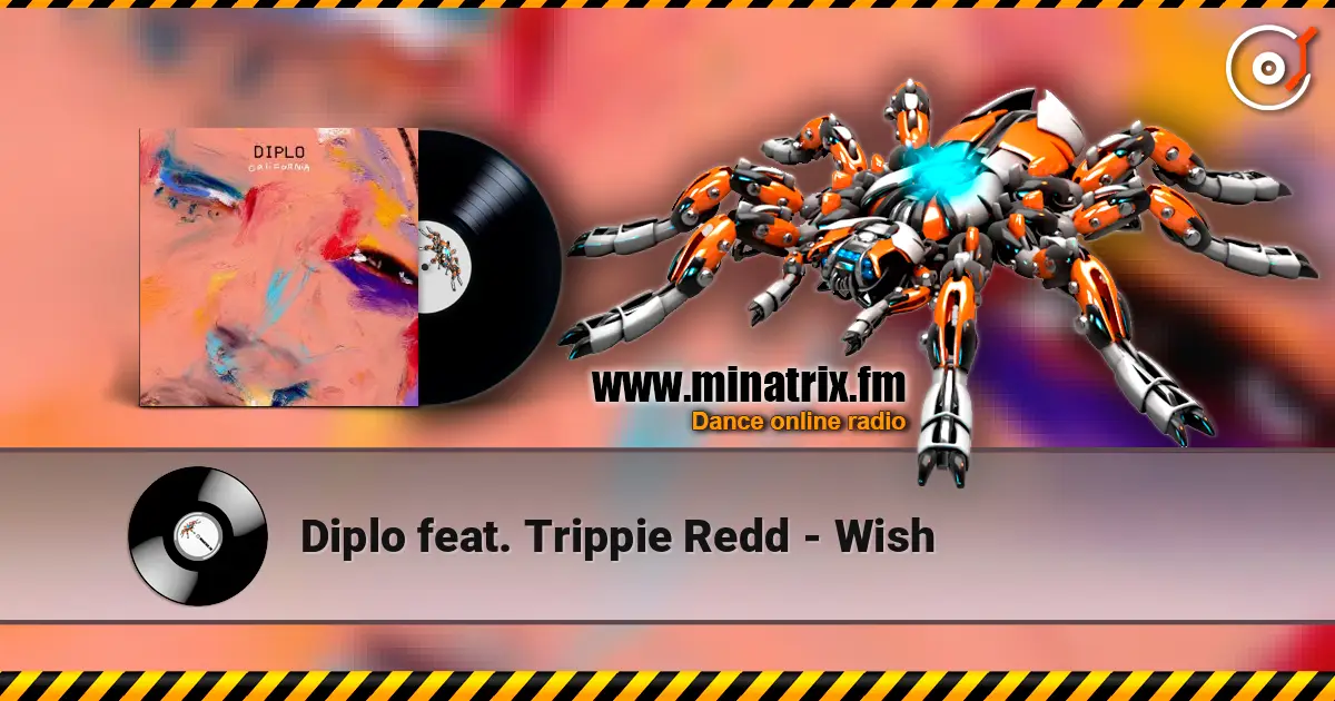 Diplo feat. Trippie Redd - Wish слушать онлайн в высоком качестве | Minatrix.FM
