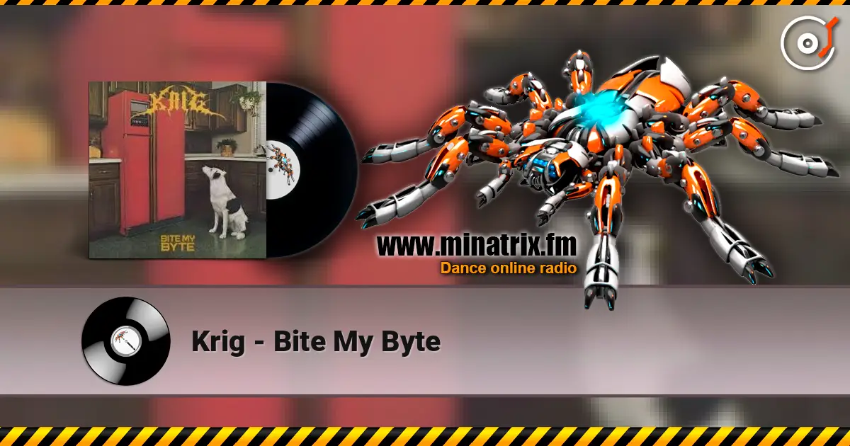 Krig - Bite My Byte 在线收听高音质 | Minatrix.FM