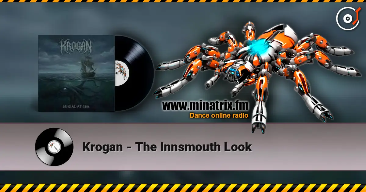 Krogan - The Innsmouth Look escuchar en línea en alta calidad | Minatrix.FM