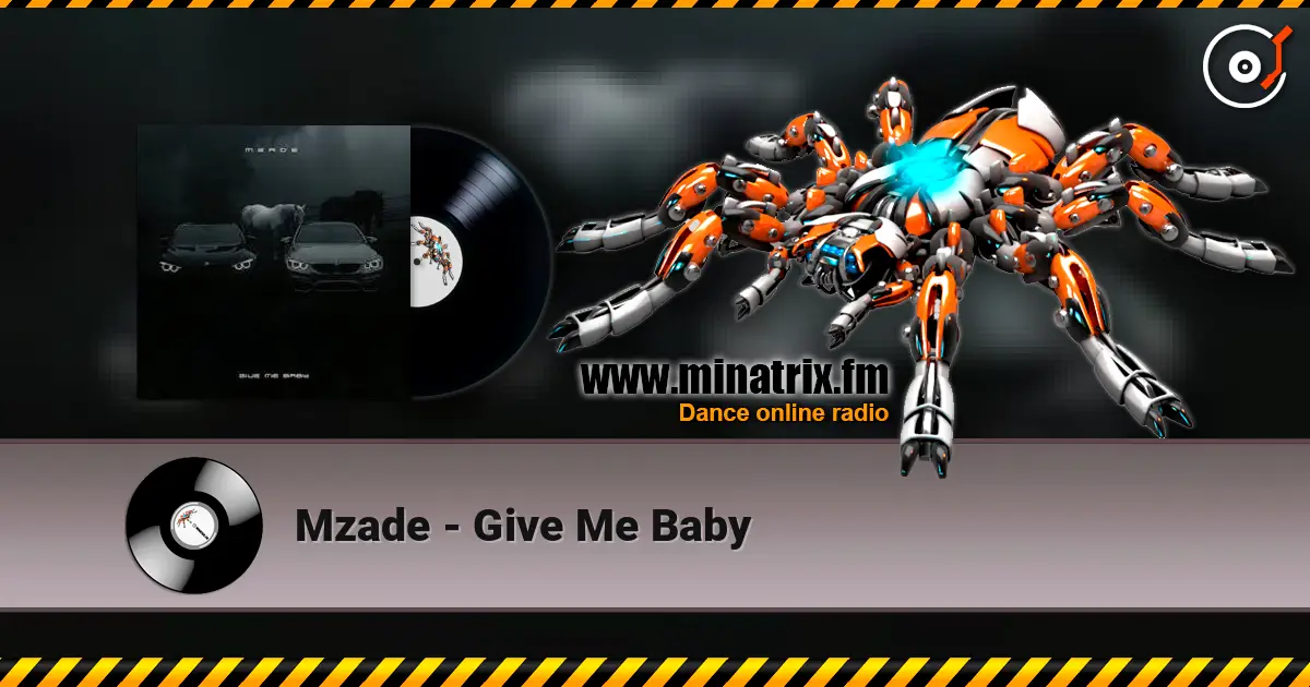 Mzade - Give Me Baby écouter en ligne en haute qualité | Minatrix.FM