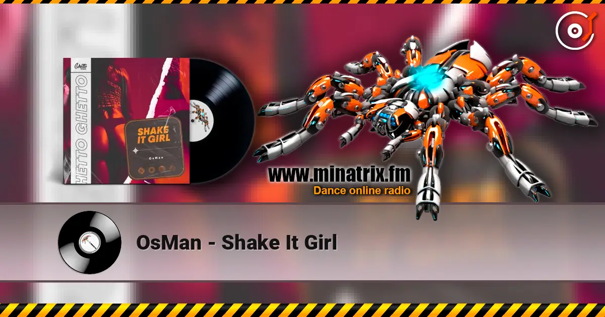 OsMan - Shake It Girl слушать онлайн в высоком качестве | Minatrix.FM