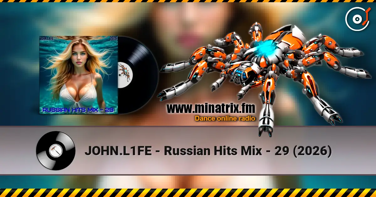JOHN.L1FE - Russian Hits Mix - 29 (2026) listen online in high quality | Minatrix.FM