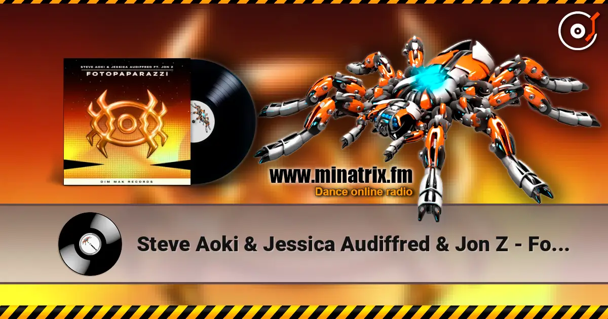 Steve Aoki & Jessica Audiffred & Jon Z - Fotopaparazzi слушать онлайн в высоком качестве | Minatrix.FM