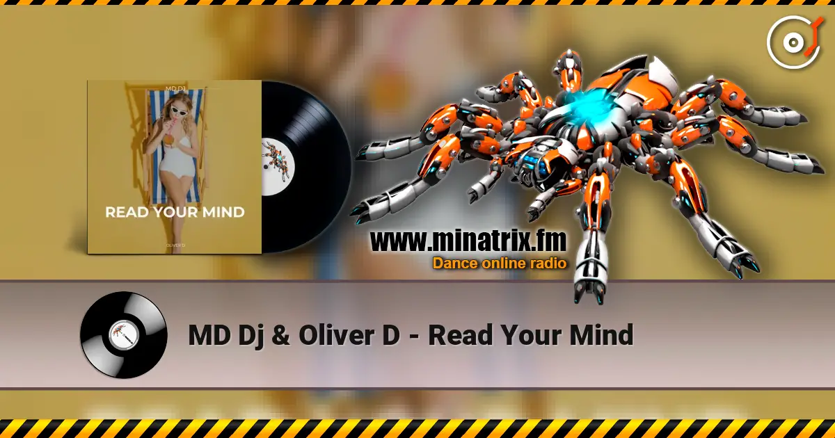 MD Dj & Oliver D - Read Your Mind слушать онлайн в высоком качестве | Minatrix.FM