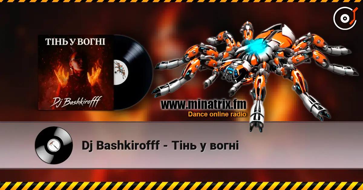 Dj Bashkirofff - Тінь у вогні 在线收听高音质 | Minatrix.FM
