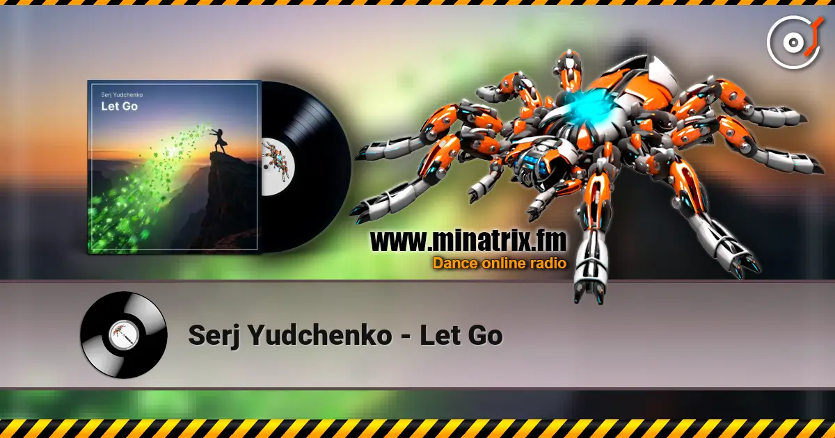 Serj Yudchenko - Let Go слушать онлайн в высоком качестве | Minatrix.FM