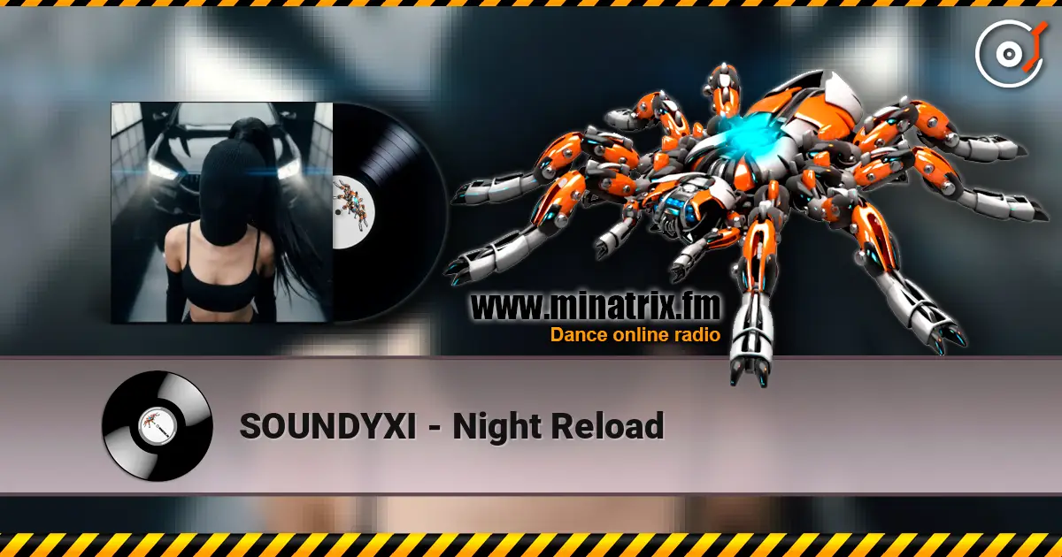 SOUNDYXI - Night Reload слушать онлайн в высоком качестве | Minatrix.FM