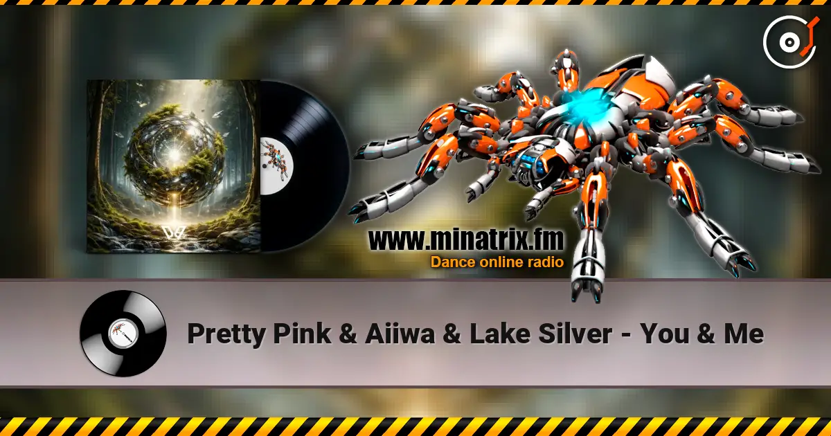 Pretty Pink & Aiiwa & Lake Silver - You & Me слушать онлайн в высоком качестве | Minatrix.FM
