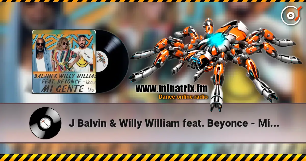 J Balvin & Willy William feat. Beyonce - Mi Gente слушать онлайн в высоком качестве | Minatrix.FM