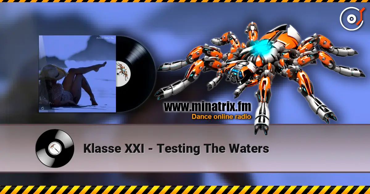 Klasse XXI - Testing The Waters слушать онлайн в высоком качестве | Minatrix.FM