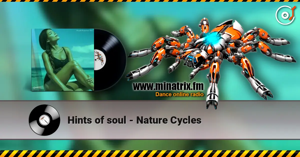 Hints of soul - Nature Cycles слушать онлайн в высоком качестве | Minatrix.FM