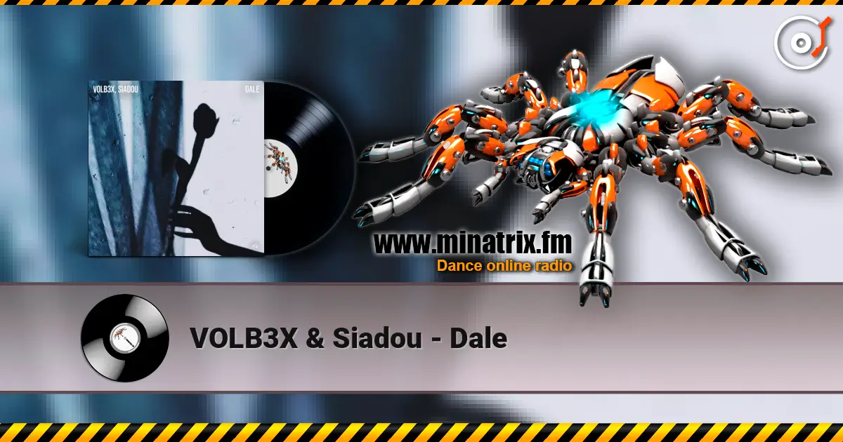 VOLB3X & Siadou - Dale слушать онлайн в высоком качестве | Minatrix.FM