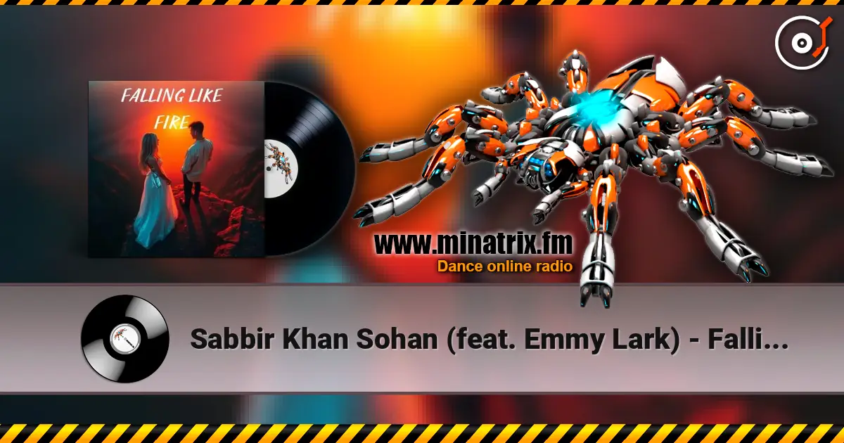 Sabbir Khan Sohan (feat. Emmy Lark) - Falling Like Fire слушать онлайн в высоком качестве | Minatrix.FM