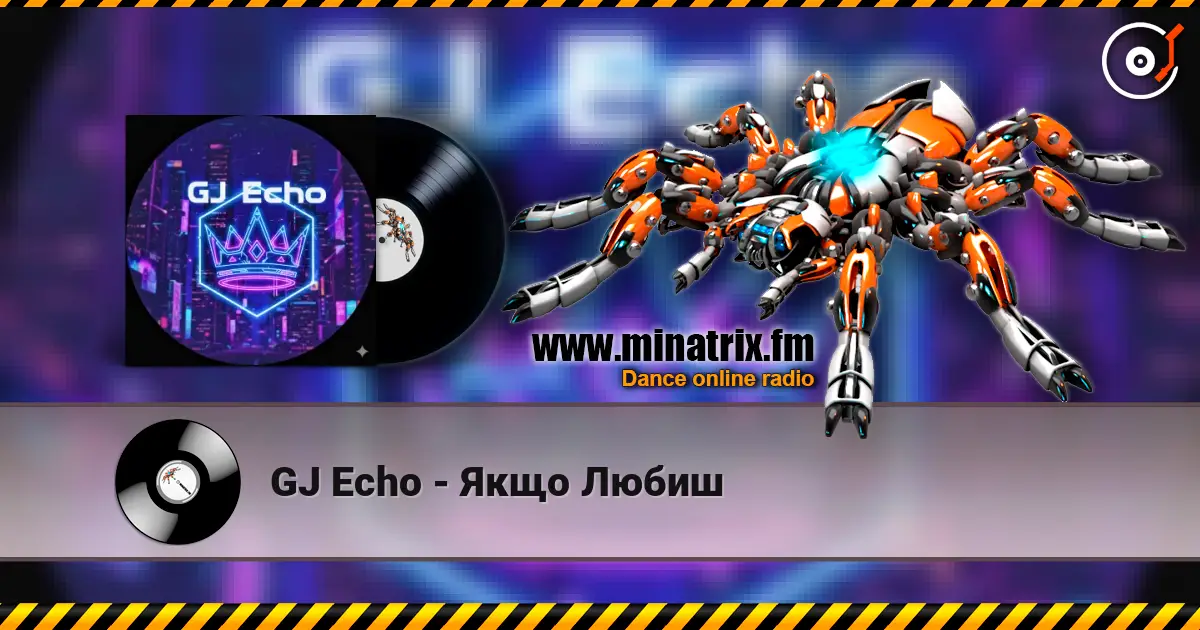 GJ Echo - Якщо Любиш listen online in high quality | Minatrix.FM